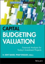 Capital Budgeting Valuation - Financial Analysis for Today's Investment Projects
