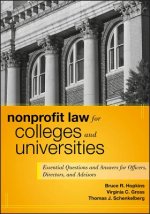Nonprofit Law for Colleges and Universities - Essential Questions and Answers for Officers, Directors, and Advisors