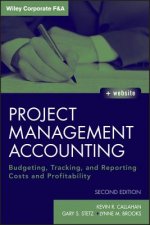 Project Management Accounting - Budgeting, Tracking and Reporting Costs and Profitability +WS 2e