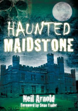 Haunted Maidstone