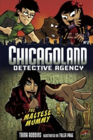 Chicagoland Book 2: The Maltese Mummy