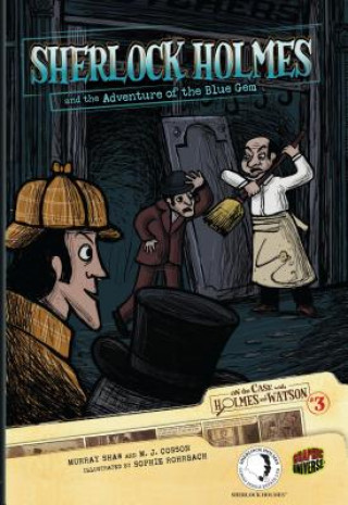 On the Case with Holmes and Watson 3: Sherlock Holmes and the Adventure of the Blue Gem