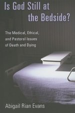 Is God Still at the Bedside?