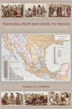 Traveling from New Spain to Mexico