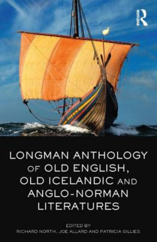 Longman Anthology of Old English, Old Icelandic, and Anglo-Norman Literatures