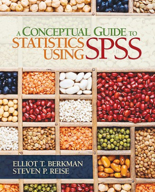 Conceptual Guide to Statistics Using SPSS