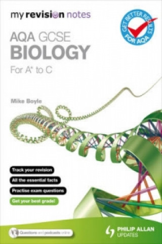 My Revision Notes: AQA GCSE Biology (for A* to C)