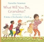 What Will You be Grandma?