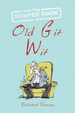 Bumper Book of Old Git Wit