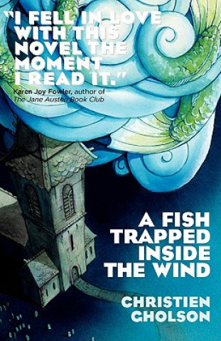 Fish Trapped Inside the Wind
