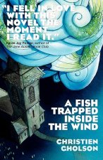 Fish Trapped Inside the Wind