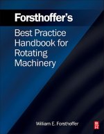 Forsthoffer's Best Practice Handbook for Rotating Machinery
