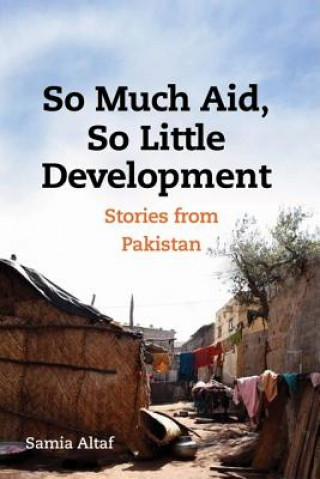 So Much Aid, So Little Development