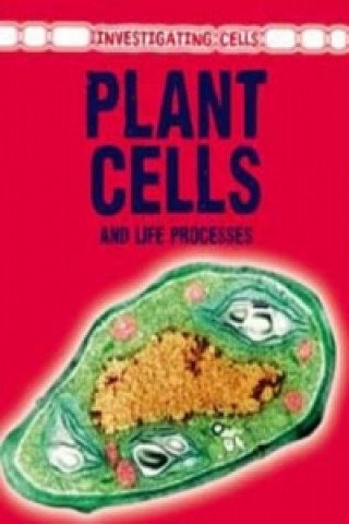 Plant Cells & Life Processes