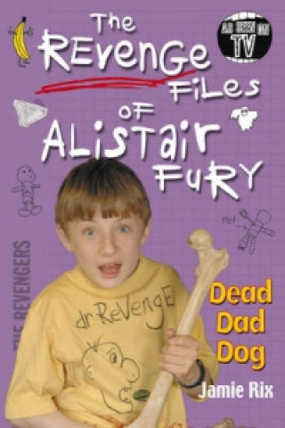 Revenge Files of Alistair Fury: Dead Dad Dog