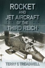 Rocket and Jet Aircraft of the Third Reich