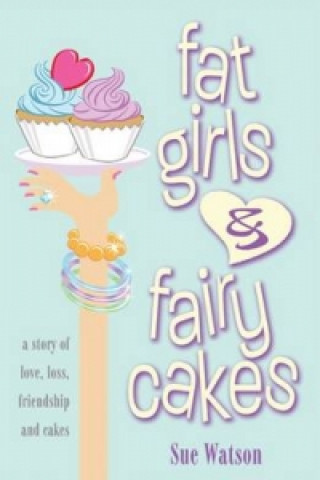 Fat Girls and Fairy Cakes