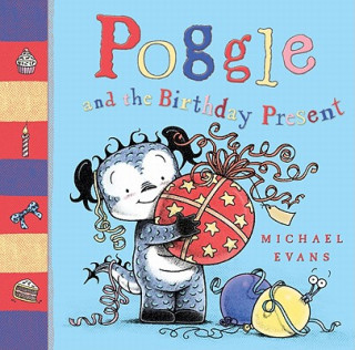 Poggle & The Birthday Present