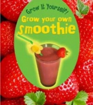 Grow Your Own Smoothie