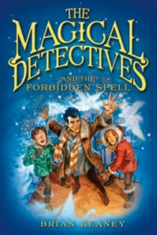 Magical Detective Agency: The Magical Detectives and the Forbidden Spell