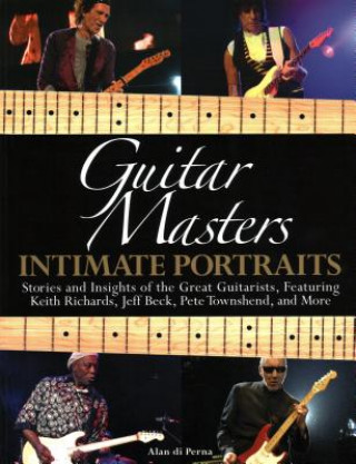 Di Perna Alan Guitar Masters Intimate Portraits Gtr Bk