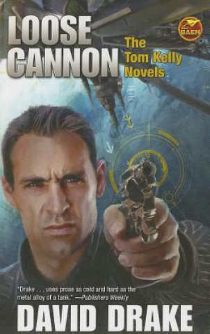 Loose Cannon: The Tom Kelly Novels