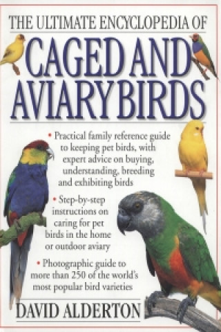 Ultimate Encyclopedia Caged Aviary Birds