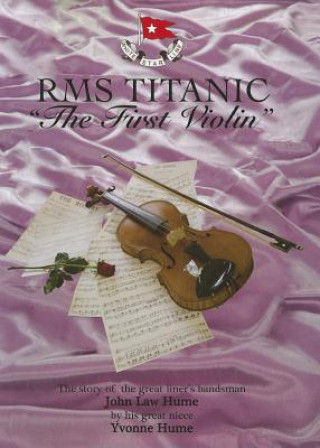 RMS Titanic - The First Violin