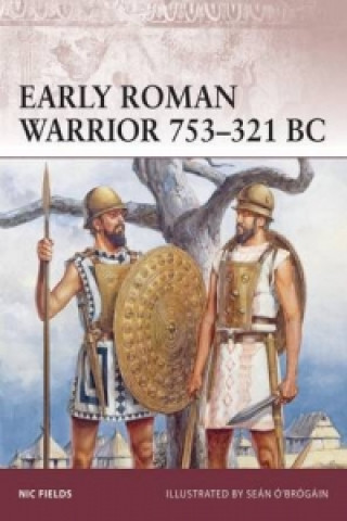 Early Roman Warrior 753-321 BC