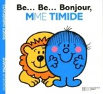 Be Be Bonjour Mme Timide           FL