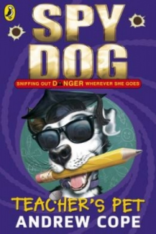 Spy Dog Teacher's Pet (Andrew Cope)(Puha kötésű)