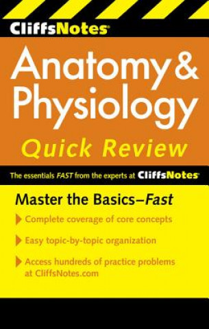 CliffsNotes Anatomy and Physiology Quick Review: 2ndEdition