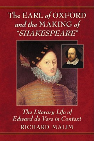 Earl of Oxford and the Making of Shakespeare