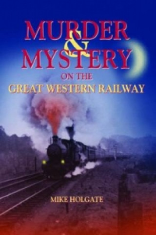 Murder & Mystery on The Great Western Railway