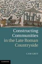 Constructing Communities in the Late Roman Countryside