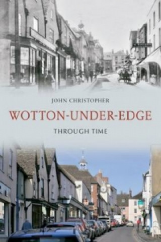 Wotton Under Edge Through Time