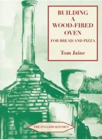 Building a Wood-fired Oven for Bread and Pizza