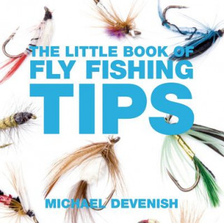 Little Book of Fly Fishing Tips
