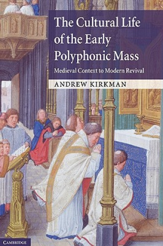 Cultural Life of the Early Polyphonic Mass
