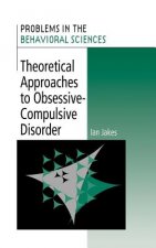 Theoretical Approaches to Obsessive-Compulsive Disorder