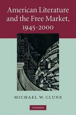 American Literature and the Free Market, 1945-2000