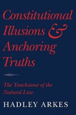 Constitutional Illusions and Anchoring Truths
