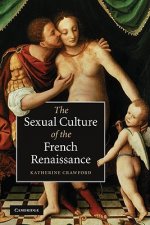 Sexual Culture of the French Renaissance