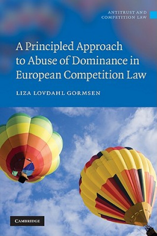 Principled Approach to Abuse of Dominance in European Competition Law