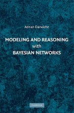 Modeling and Reasoning with Bayesian Networks
