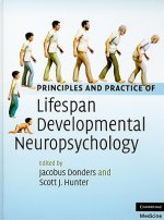 Principles and Practice of Lifespan Developmental Neuropsychology