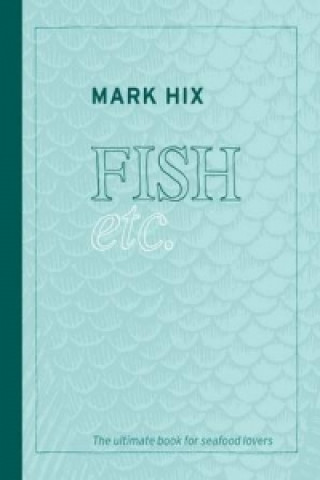 Hix Fish Etc