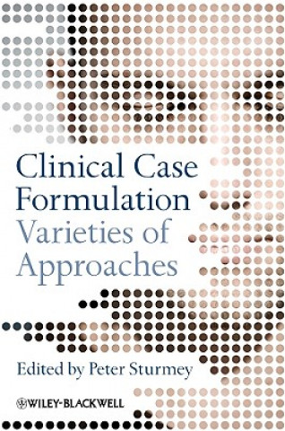 Clinical Case Formulation - Varieties of Approaches