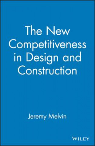 New Competitiveness in Design and Construction