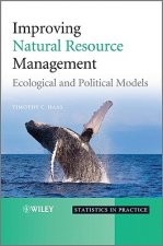 Improving Natural Resource Management - Ecological  and Political Models